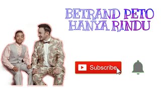 Download lagu BETRAND PETO   HANYA RINDU mp3