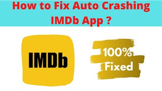 Fix Auto Crashing IMDb App/Keeps Stopping App Error in Android Phone|Apps stopped on Android & IOS