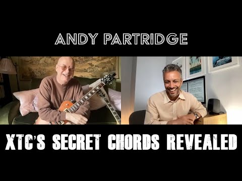Andy Partridge - XTC's Secret Chords Revealed [Part 4]