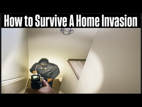 How to Survive A Home Invasion