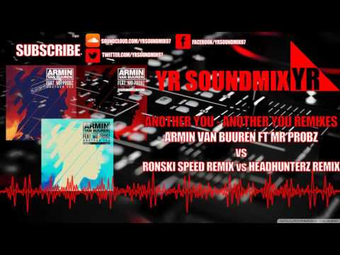 Armin Van Buuren Ft Mr Probz VS Ronski Speed Remix VS Headhunterz Remix - Another You