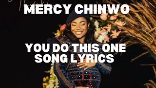Download lagu Mercy Chinwo - You Do This One (Lyrics) mp3