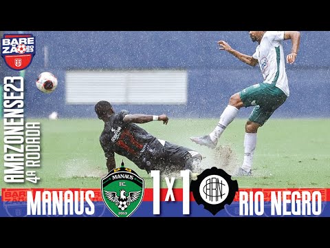 Manaus 1x1 Rio Negro - 4ª Rodada / Amazonense 2023