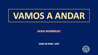 Silvio Rodríguez + Vamos a Andar (karaoke)