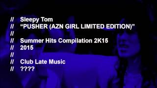 Sleepy Tom - Pusher feat. Anna Lunoe (AZN Girl Limited Edition)