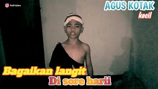 Download lagu AGOS KOTAK versi kecil NGAKAK😂😂 Bagaikan langit di sore hari mp3