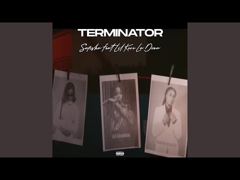 Terminator - Safiska feat Lil Koro La Diva