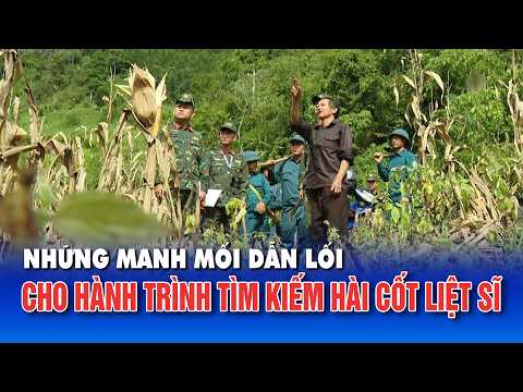 Những manh mối dẫn lối cho hành trình tìm kiếm hài cốt liệt sĩ