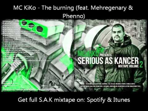 MC KiKo - [7] THE BURNING feat Mehregenary and Phenno (SAK VOL 2)