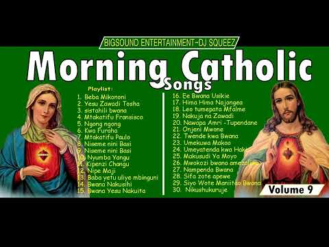 Morning Catholic Songs Mix 9(0702113890)Dj Squeez-Bigsound Entertainment
