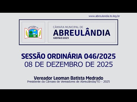 46º Sessão Ordinária 2025 - Câmara Municipal de Abreulândia - TO | 08/12/2025