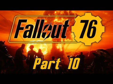Fallout 76 - Part 10 - The Greatest Monster Of Them All