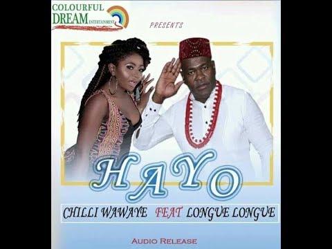 chilli Wawaye  ft Longue Longue in HAYO
