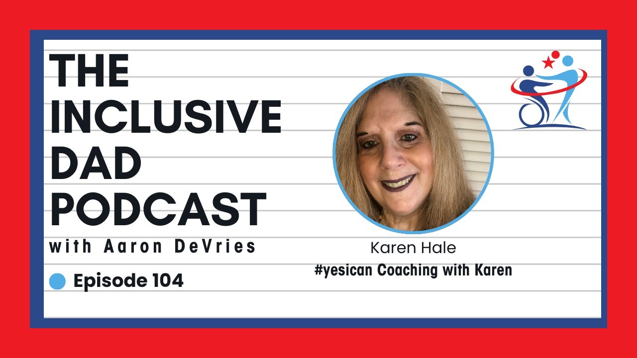 Beyond the Label: Creating a Life of Inclusion and Joy with Karen Hale - Episode 104