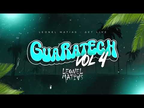 GUARATECH VOL 4 - SET LIVE - LEONEL MATIAS 2023/2024 - (GUARACHA ALETEO)