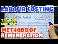 #2 Labour Costing - Methods of Remuneration - B.COM / CMA / CA INTER - By Saheb Academy