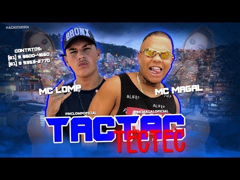 MC LOMP FEAT. MC MAGAL - TAC TAC TEC TEC