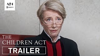 The Children Act | Official Trailer | A24