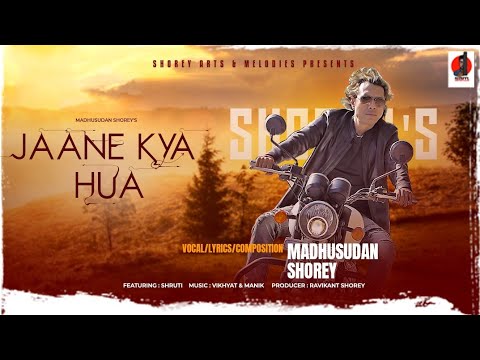 Shorey Arts Jaane Kya Hua