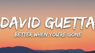 David Guetta, Brooks &amp; Loote - Better When You&#39;re Gone (Lyrics)