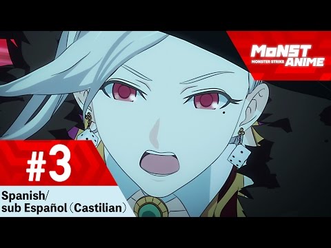 [Capítulo 3] Anime Monster Strike (Spanish/sub Español - Castilian) Video