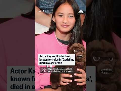 Actor Kaylee Hottle, best known for roles in ‘Godzilla’, died in a car crash