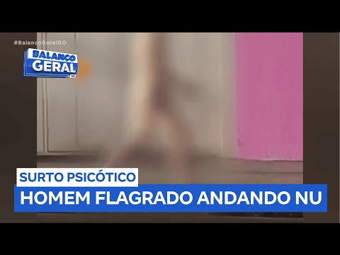 Homem é flagrado andando nu pelas ruas de Quirinópolis (GO)