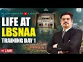 First Day At LBSNAA LBSNAA में IAS Officers का पहला दिन LBSNAA Daily Schedul