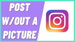 How To Write A Post On Instagram Without A Picture