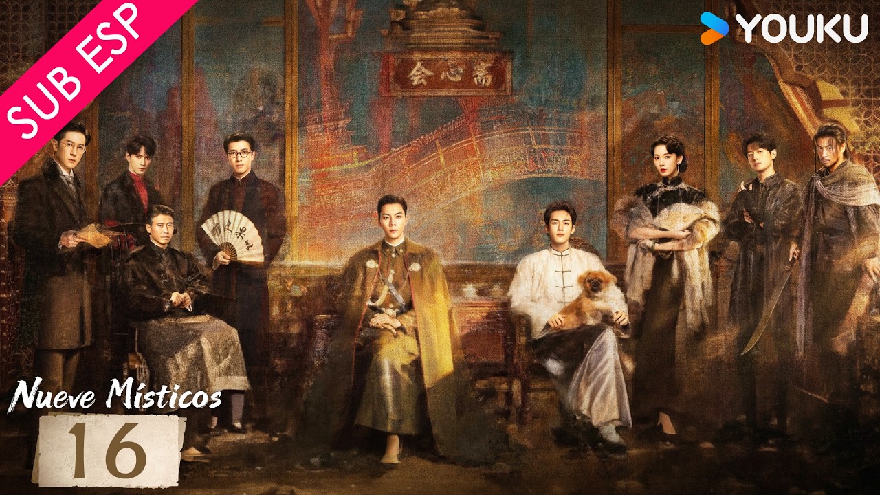 【SUB ESP】Nueve Místicos EP16 | Nueve héroes y una misión para salvar Changsha 🔥| YOUKU