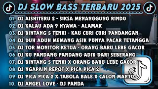 Download lagu DJ SLOWBASS TERBARU 2025 || DJ AISHITERU 2 - SIKSA MENANGGUNG RINDU || DJ KALAU ADA 9 NYAWA - ALAMAK mp3