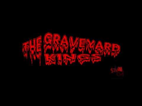 The Graveyard Kings - 