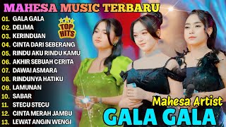 Download lagu GALA GALA, DELIMA, KERINDUAN - MAHESA ARTIST - FULL ALBUM NEW DANGDUT KOPLO MAHESA 2026 mp3