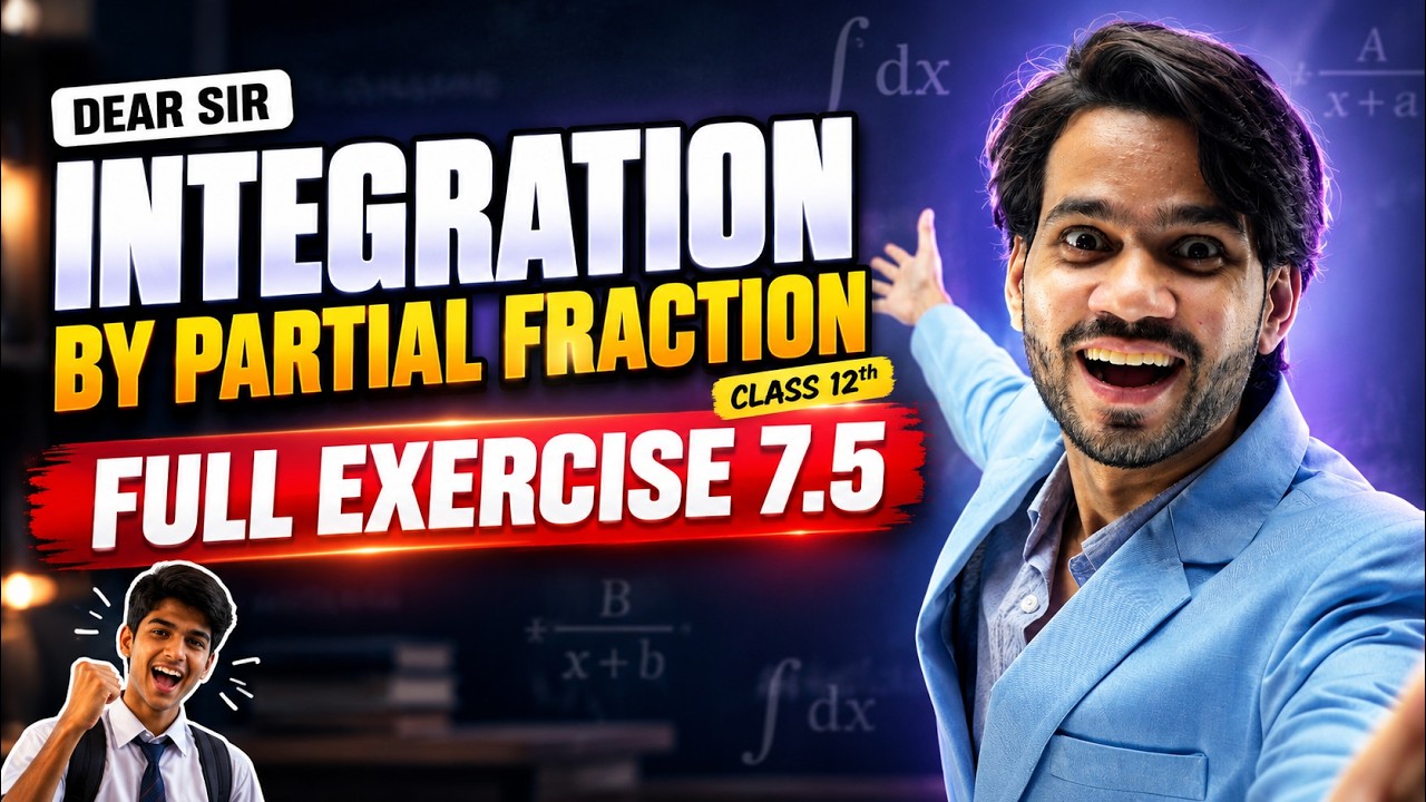 Integration By Partial Fraction | Class 12th Exercise 7.5 | One Shot All Questions/Solutions