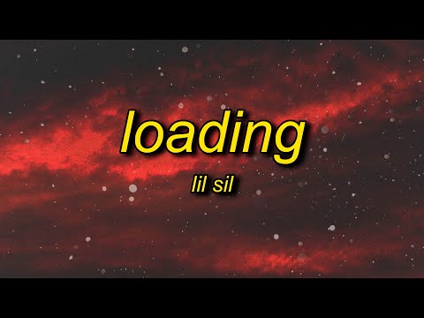 Lil Sil - Loading (Lyrics) | loading big strap on me