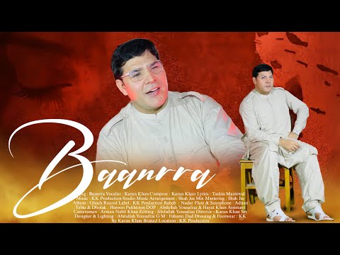 Karan Khan | Baanrra | Ghach Album | Official | Music | Video Song | Eid SpecialGift کرن خان | باڼه
