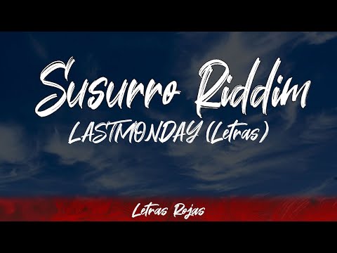 LASTMONDAY - Susurro Riddim (Lyrics/Letra) | #WingLyrics