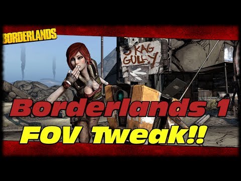 borderlands 1 how to change fov borderlands 1 how to change fov