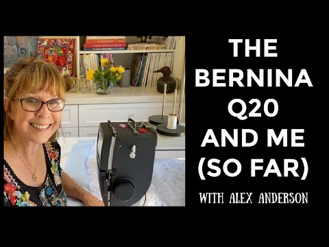 Alex Anderson LIVE - The BERNINA Q2O Review