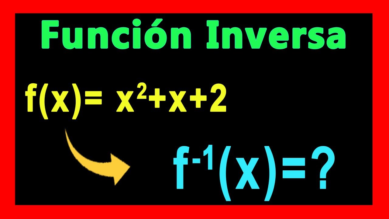 ✅👉 Inversa de una Funcion Cuadratica  ✅ Funcion Inversa