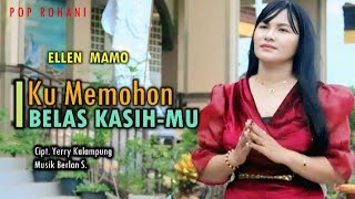 Download lagu Ku Memohon Belas Kasih-Mu - Ellen Mamo || Cipt. Yerry Kalampung mp3 Download lagu Ku Memohon Belas Kasih-Mu - Ellen Mamo || Cipt. Yerry Kalampung mp3