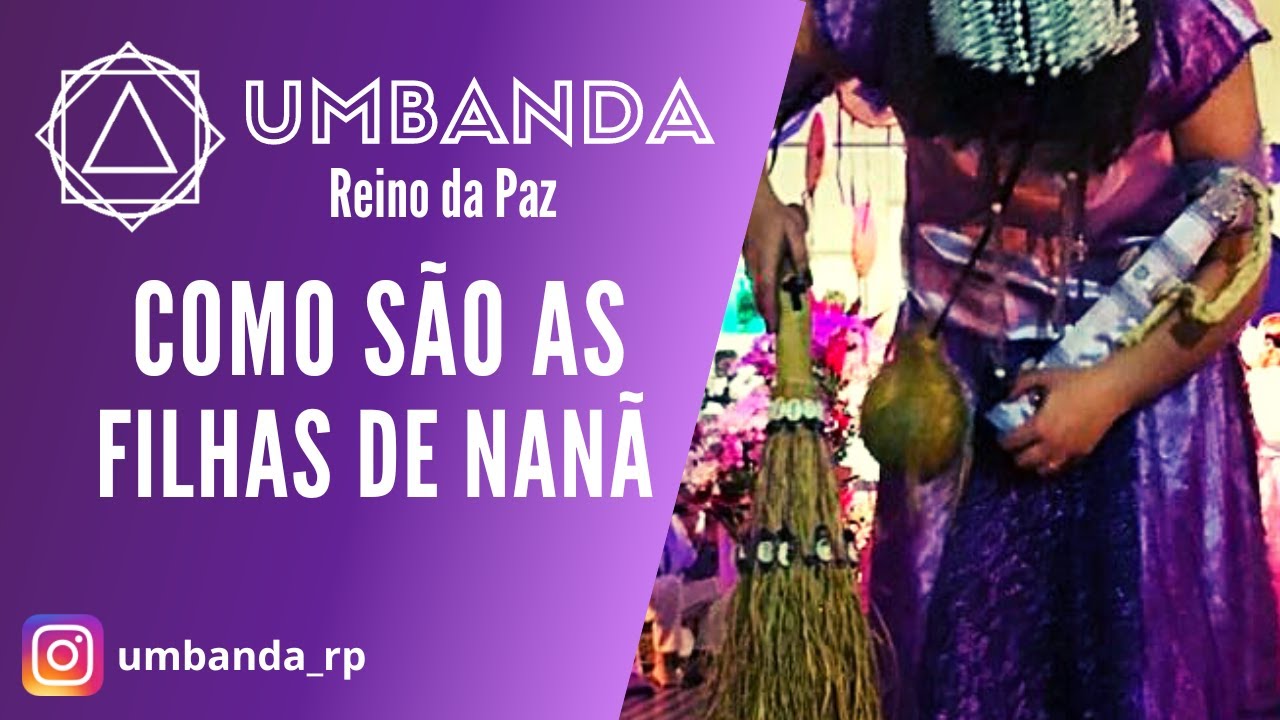 DOUTRINANDO - COMO SÃO AS  FILHAS DE NANÃ