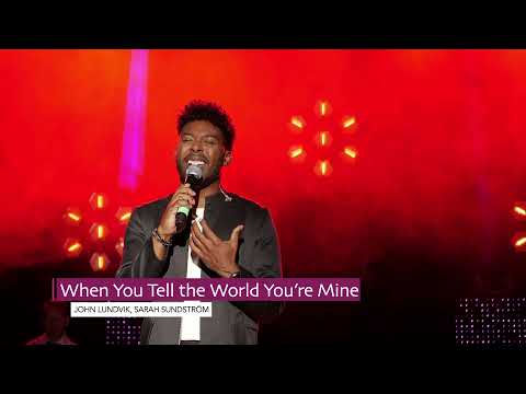 When You Tell The World You're Mine  - John Lundvik & Sarah Sundström