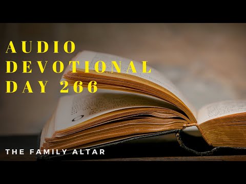 The Family Altar Audio Devotional - Day 266