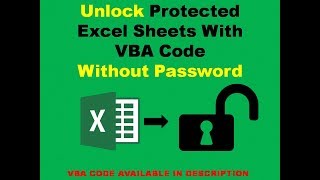 How to unlock Protected Excel Sheets without Password VBA
