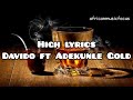 Davido ft Adekunle Gold-High(official lyrics)#lyrics