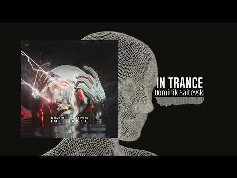 Dominik Saltevski - In Trance (Original Mix)