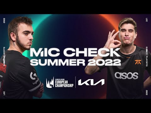 Fight for Finals! | Kia Mic Check | 2022 LEC Summer Playoffs Round 2