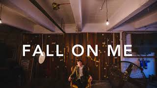 Fall On Me Music Video