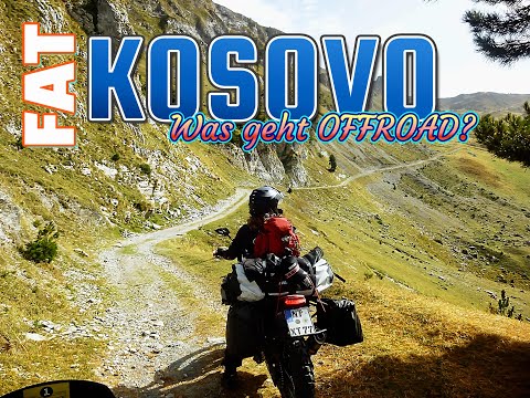 MotorradABENTEUER Balkan Folge II. Offroad durch das atemberaubende KOSOVO-GEBIET. Machbar?Lohnend?